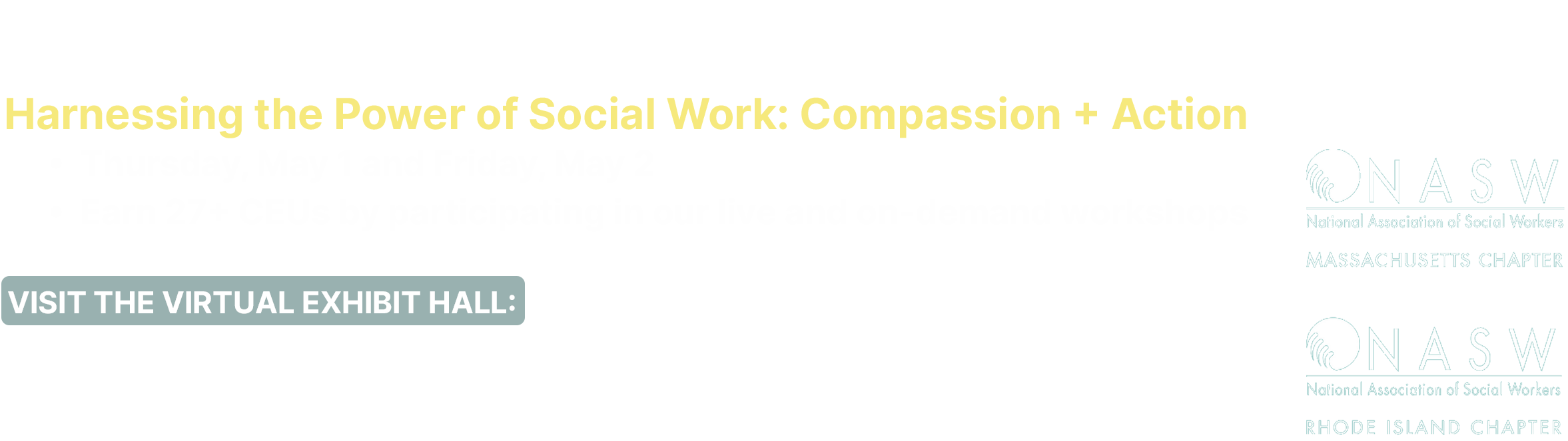 NASWMA Virtual Conference Symposium Thursday May 1 - Friday May 2 2025 Harnessing the Power of Social Work: Compassion + Action
